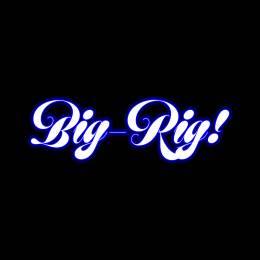 BIG-RIG.