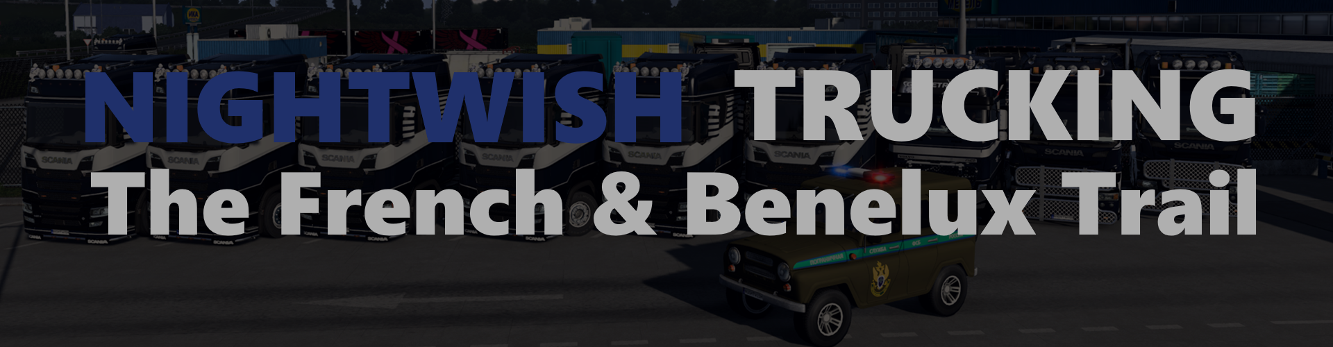 Nightwish Trucking | The French & Benelux Trail