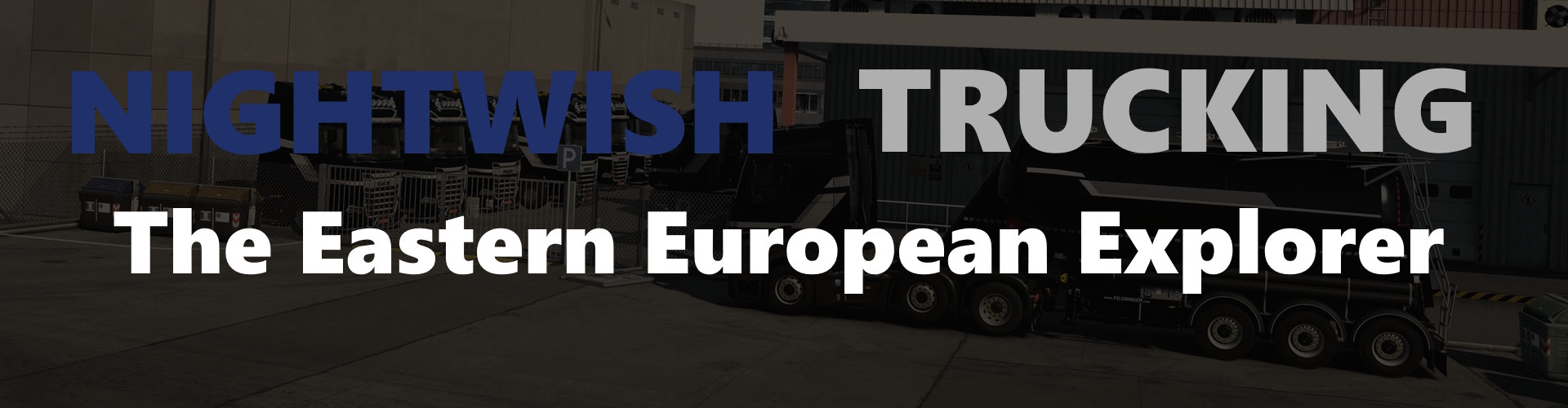Nightwish Trucking | The Eastern European Explorer