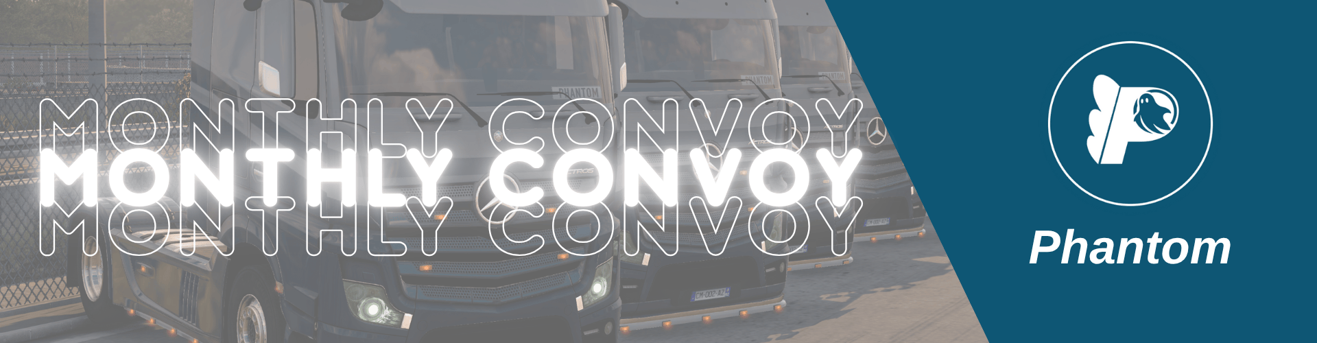 Phantom ® | Monthly Convoy #1
