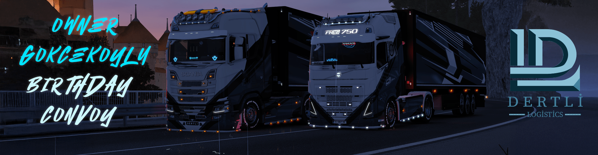 Dertli Logistics™ | OWNER GOKCEKOYLU  BIRTHDAY  CONVOY