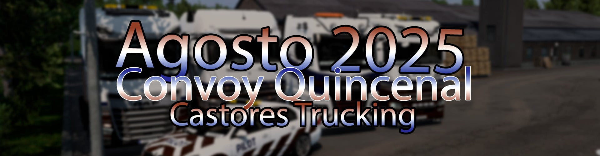 Castores Trucking | Convoy Quincenal - Agosto 2025
