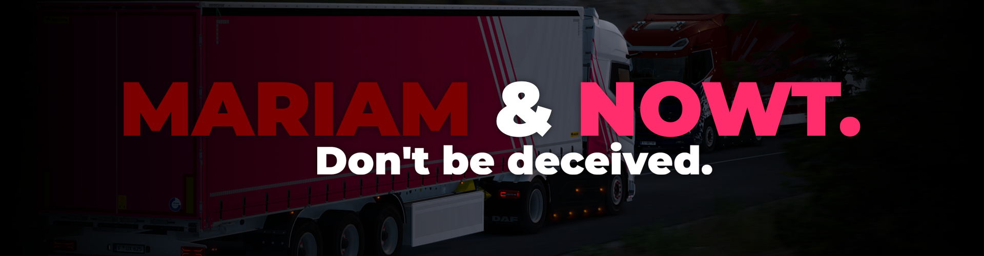 Don't be deceived. - Mariam & Nowt.