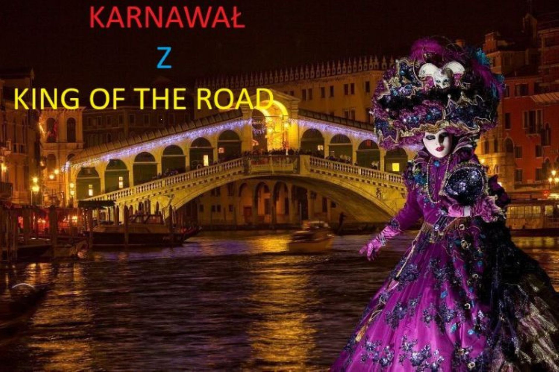 Karnawał z King Of The Road