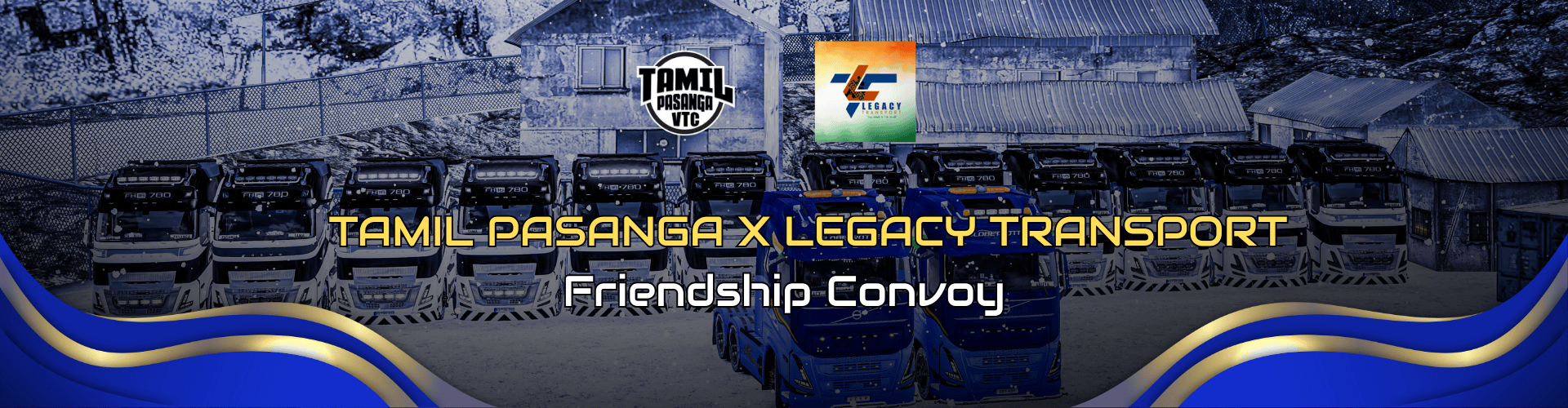 TAMIL PASANGA X LEGACY TRANSPORT [LTVTC] Friendship Convoy