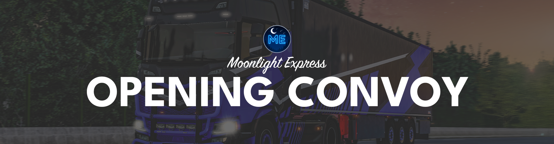 Moonlight Express | Opening Convoy