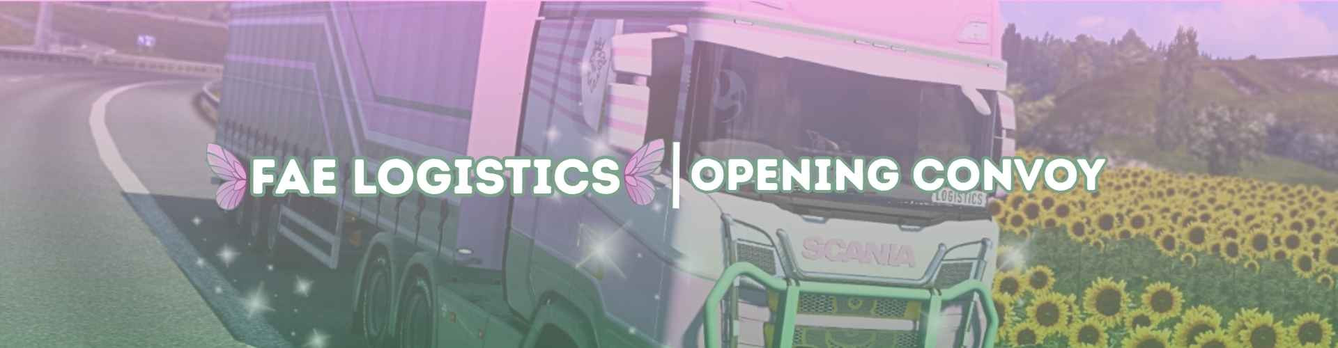Fae Logistics | Opening Convoy!