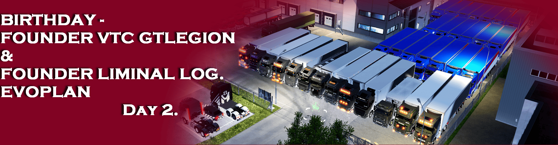 BIRTHDAY - FOUNDER GTLEGION & FOUNDER LIMINAL LOG. EVOPLAN