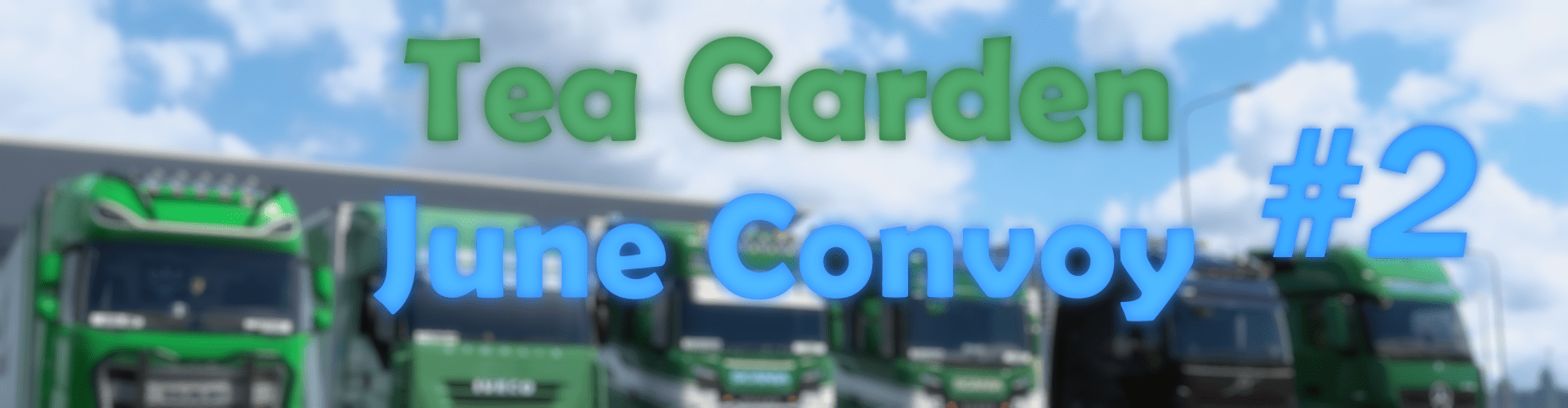 Tea Garden June Convoy #2