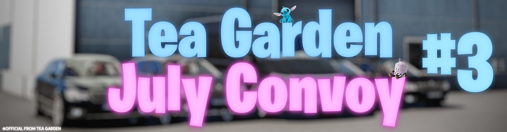 Tea Garden July Convoy #3