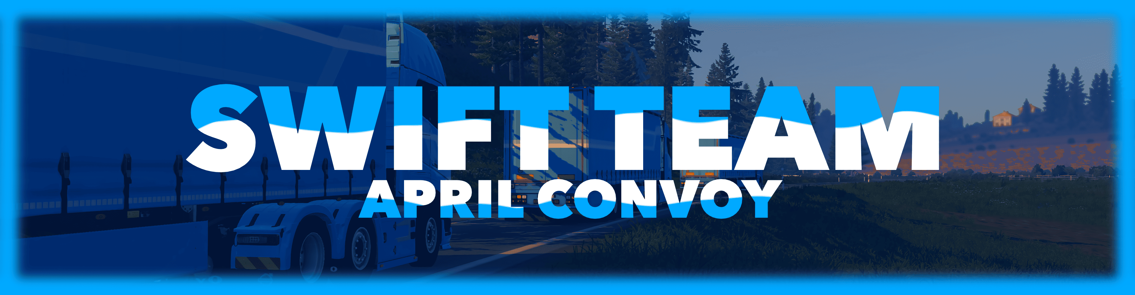 Swift Team | April Convoy #2