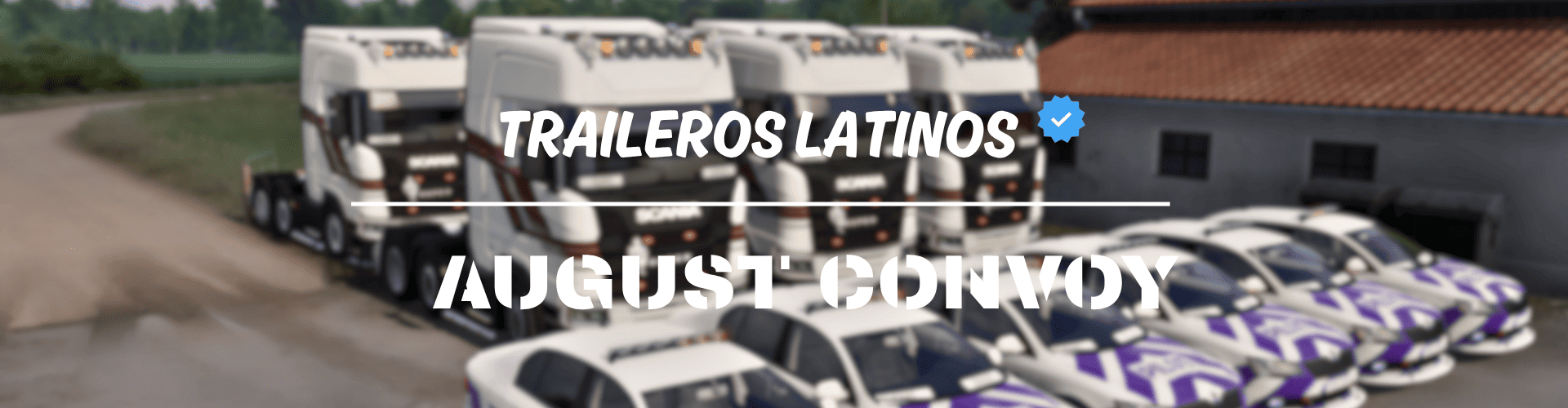 TRAILEROS LATINOS - AUGUST CONVOY