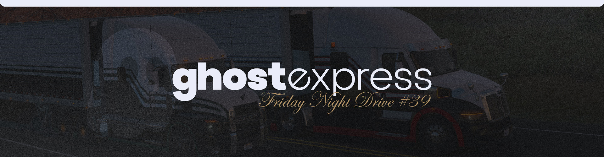 Ghost Express | Friday Night Drive #39