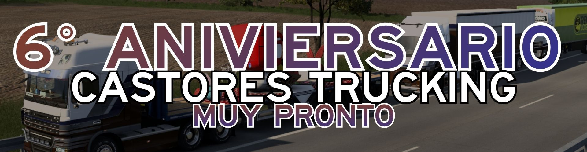Castores Trucking | 6° Aniversario