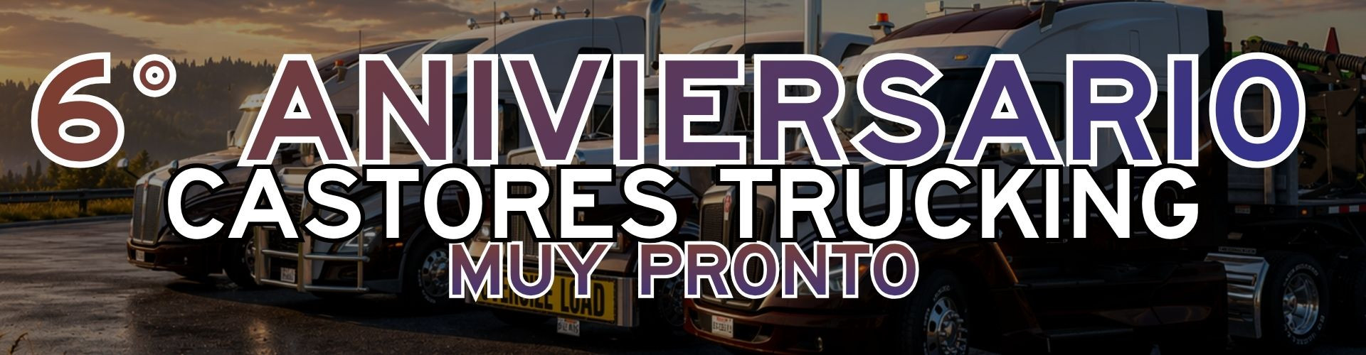 Castores Trucking | 6° Aniversario