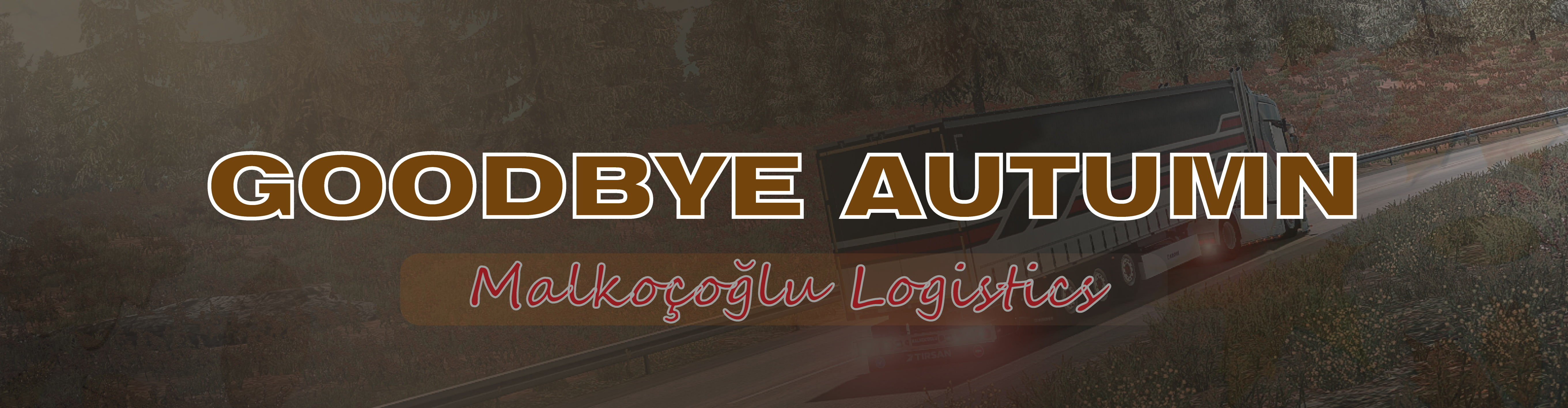 MALKOCOGLU LOGISTICS GOODBYE  AUTUMN #19