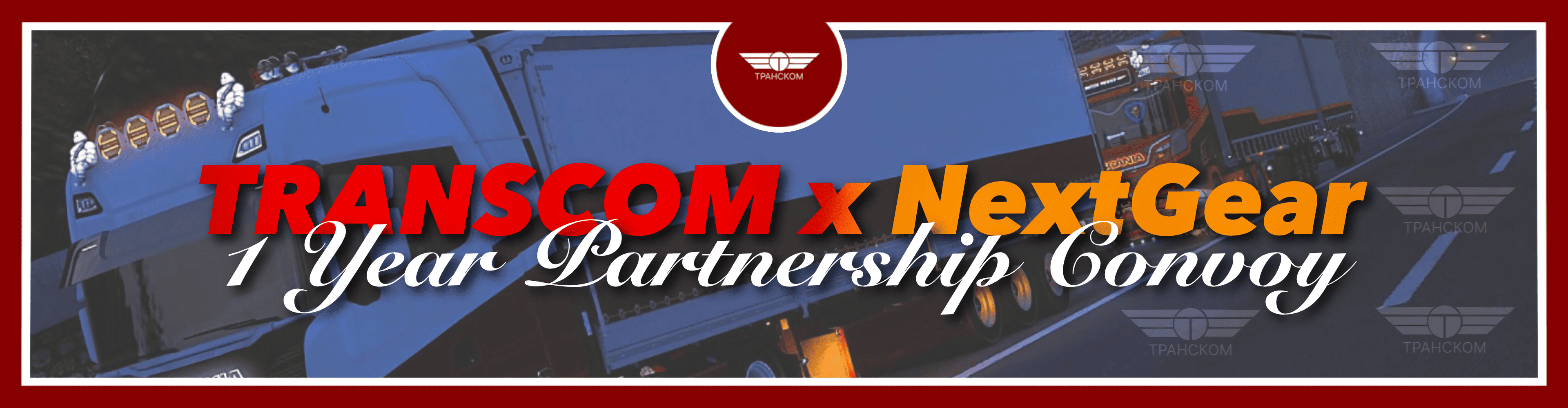 TRANSCOM x NextGear | 1 Year Partnership Convoy